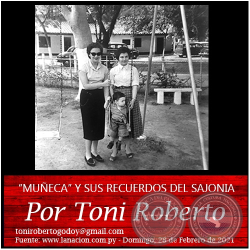 MUÑECA Y SUS RECUERDOS DEL SAJONIA - Por Toni Roberto - Domingo, 28 de Febrero de 2021